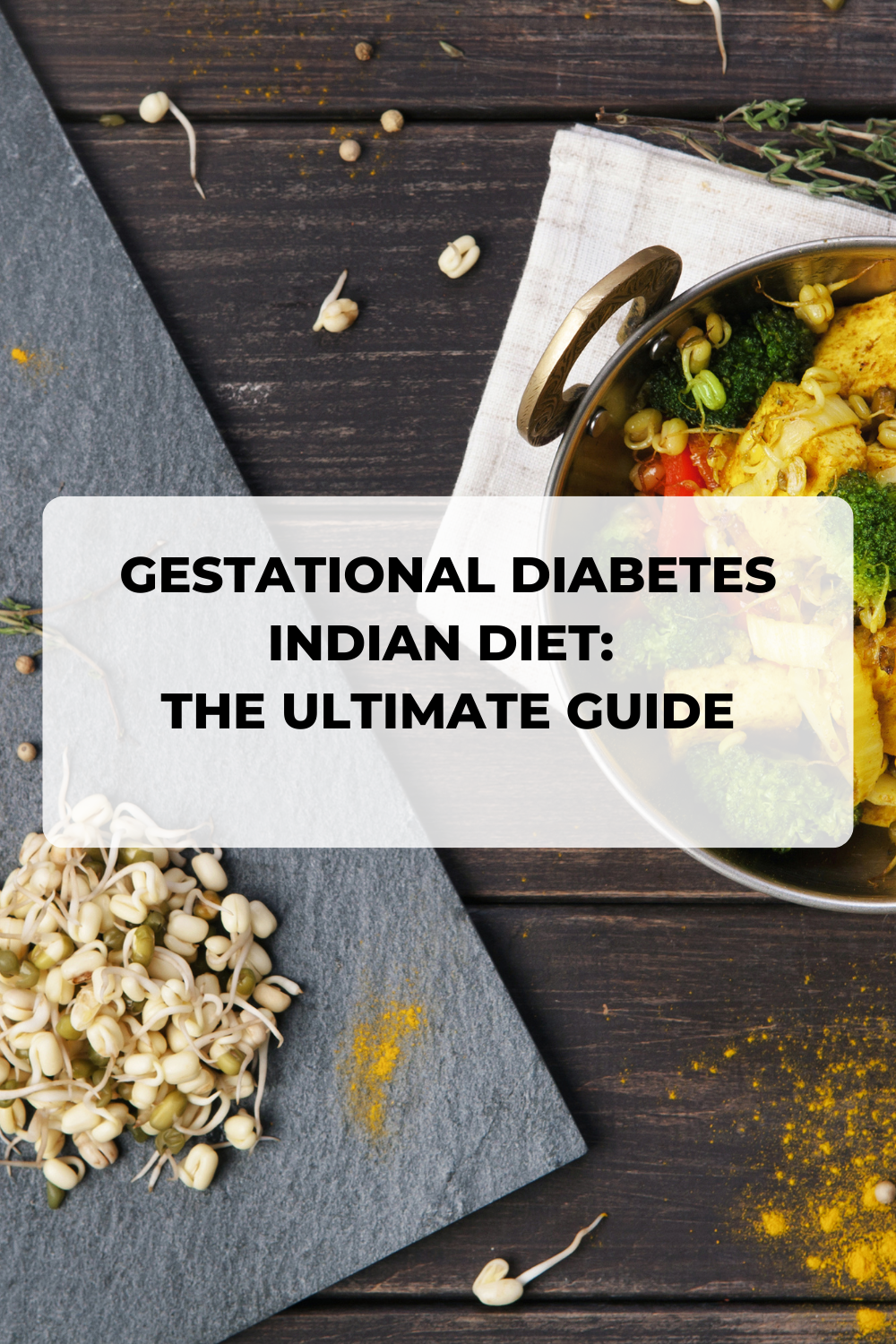 Gestational Diabetes Indian Diet The Ultimate Guide   Pregnancy ...