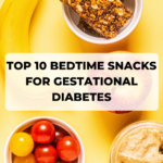 gestational diabetic bedtime snacks